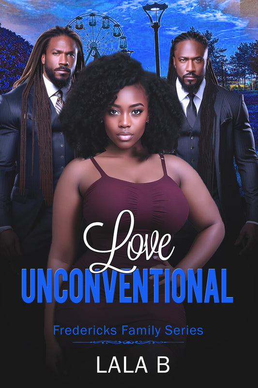 Love Unconventional: The Frederick Family Series